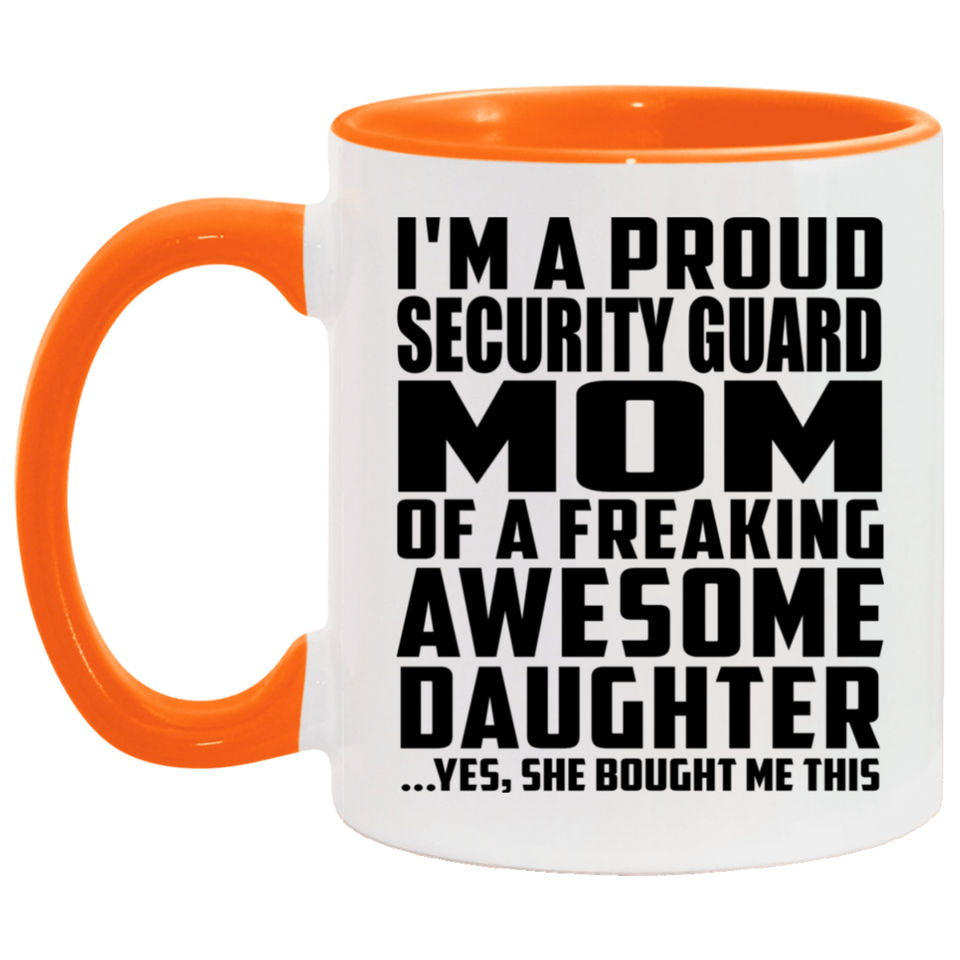 Proud Security Guard Mom Of Awesome Daughter - 11oz Accent Mug Orange