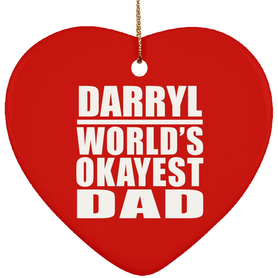 Darryl World's Okayest Dad - Heart Ornament