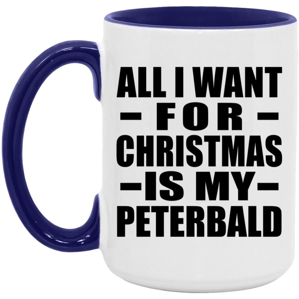 All I Want For Christmas Is My Peterbald - 15oz Accent Mug Purple