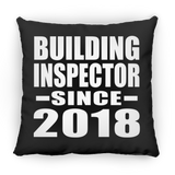 Building Inspector Since 2018 - Throw Pillow Black
