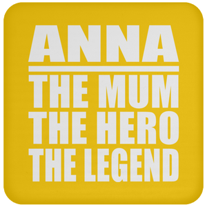 Anna The Mum The Hero The Legend - Drink Coaster