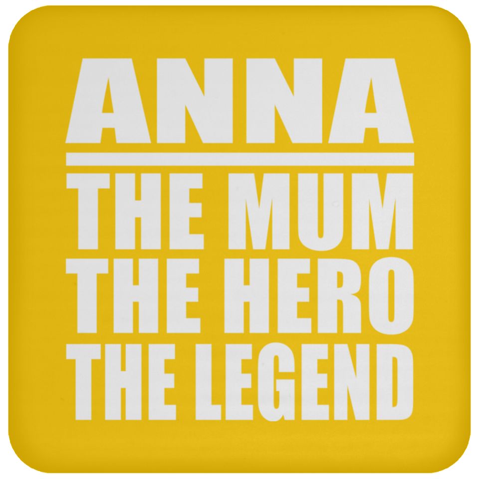 Anna The Mum The Hero The Legend - Drink Coaster