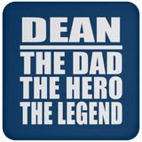Dean The Dad The Hero The Legend - Drink Coaster