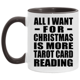 All I Want For Christmas Is More Tarot Card Reading - 11oz Accent Mug Black