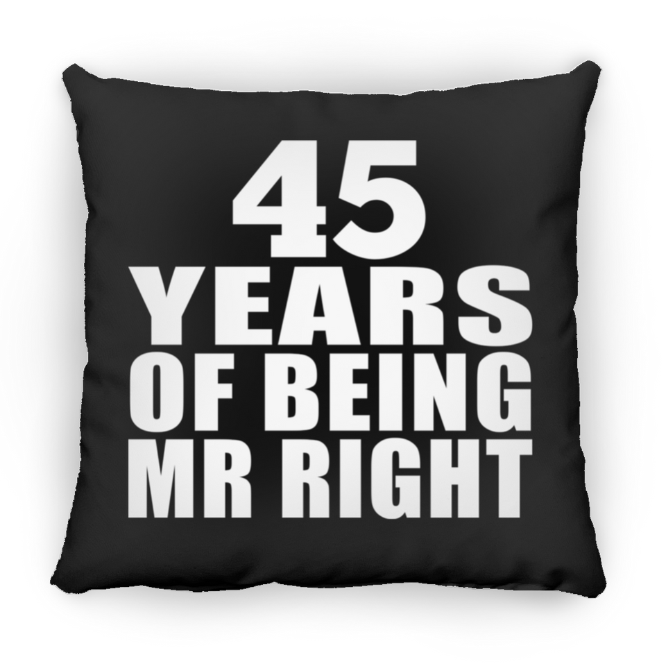 45th Anniversary 45 Years Of Being Mr Right - Throw Pillow Black