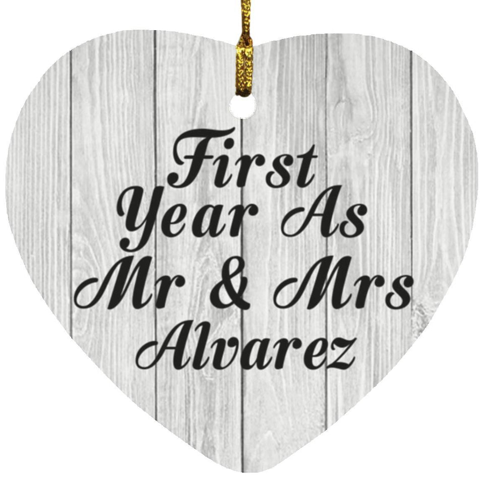 First Year As Mr & Mrs Alvarez - Heart Ornament F