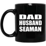 Dad Husband Seaman - 11oz Coffee Mug Black