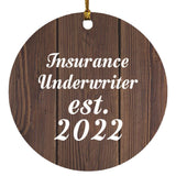 Insurance Underwriter Established Est. 2022 - Circle Ornament D