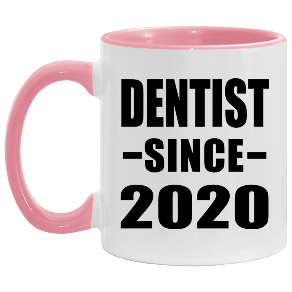 Dentist Since 2020 - 11oz Accent Mug Pink