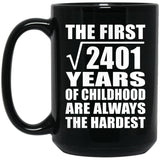 49th Birthday Square Root of 2401 Years of Childhood - 15oz Coffee Mug Black