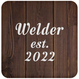 Welder Established Est. 2022 - Drink Coaster D
