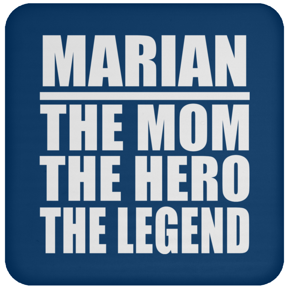 Marian The Mom The Hero The Legend - Drink Coaster