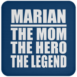 Marian The Mom The Hero The Legend - Drink Coaster