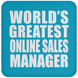 World's Greatest Online Sales Manager - Drink Coaster