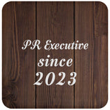 PR Executive Since 2023 - Drink Coaster D