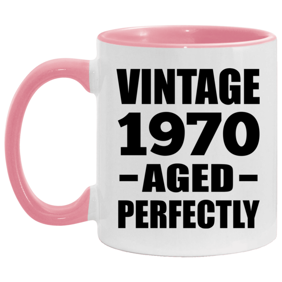 54th Birthday Vintage 1970 Aged Perfectly - 11oz Accent Mug Pink