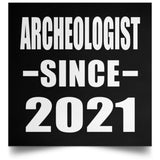 Archeologist Since 2021 - Poster Square