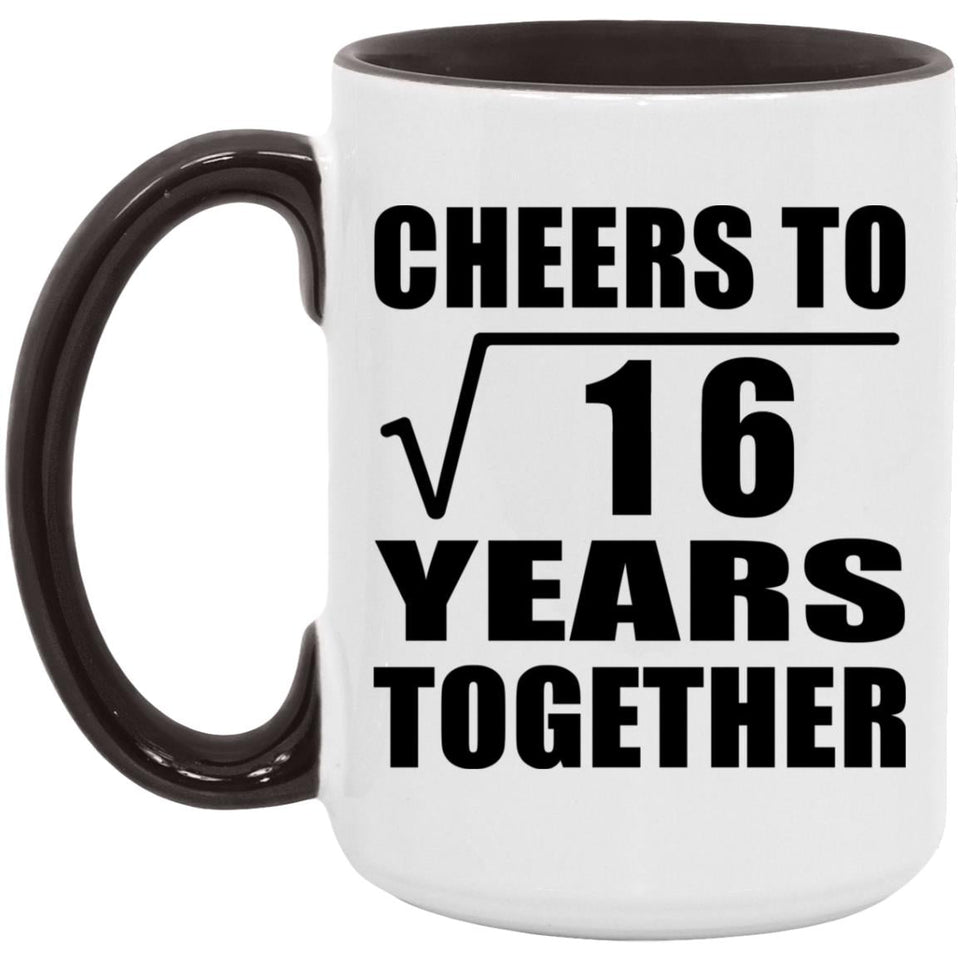 4th Anniversary Cheers To Square Root of 16 Years Together - 15oz Accent Mug Black
