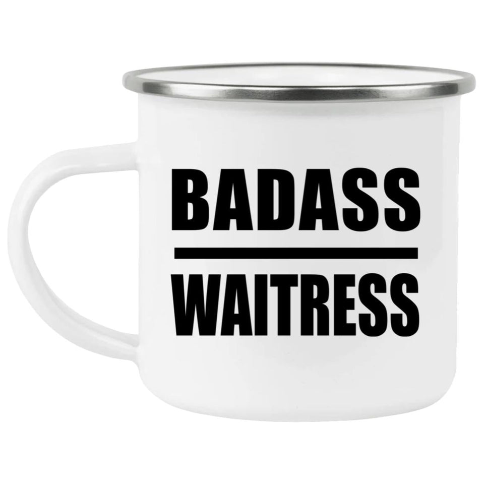 Badass Waitress - 12oz Camping Mug