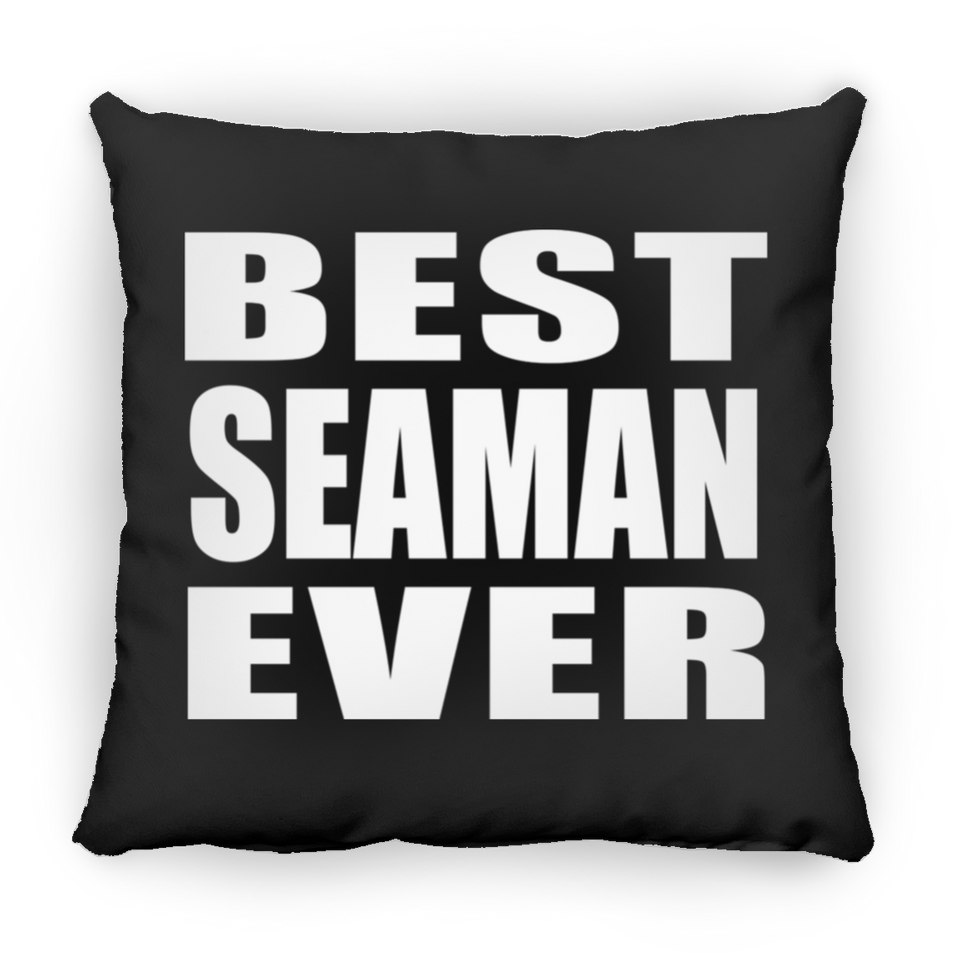 Best Seaman Ever - Throw Pillow Black