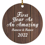 First Year As An Amazing Fiancee & Fiance 2022 - Circle Ornament D