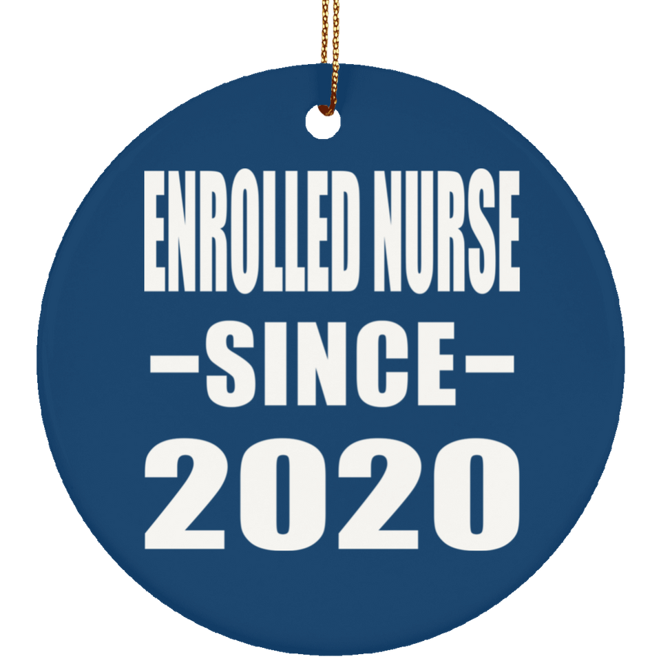 Enrolled Nurse Since 2020 - Circle Ornament
