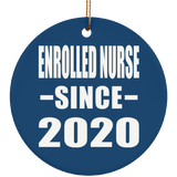 Enrolled Nurse Since 2020 - Circle Ornament