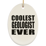 Coolest Geologist Ever - Oval Ornament