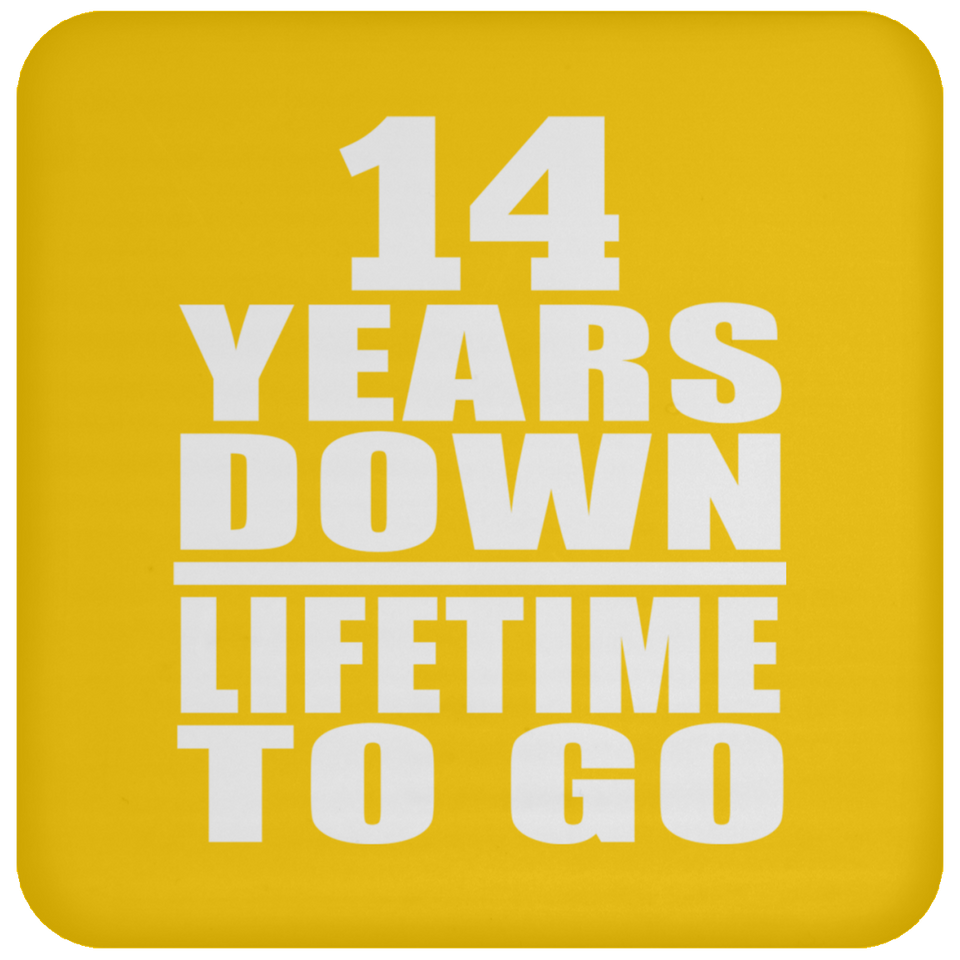 14th Anniversary 14 Years Down Lifetime To Go - Drink Coaster