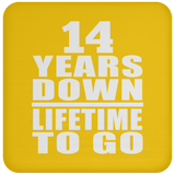 14th Anniversary 14 Years Down Lifetime To Go - Drink Coaster