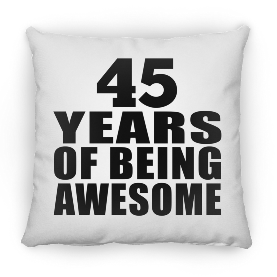 45th Birthday 45 Years Of Being Awesome - Throw Pillow
