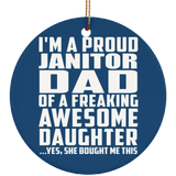 Proud Janitor Dad Of Awesome Daughter - Circle Ornament