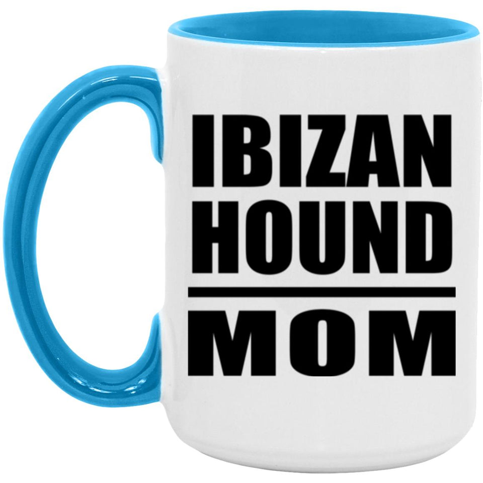 Ibizan Hound Mom - 15oz Accent Mug Blue