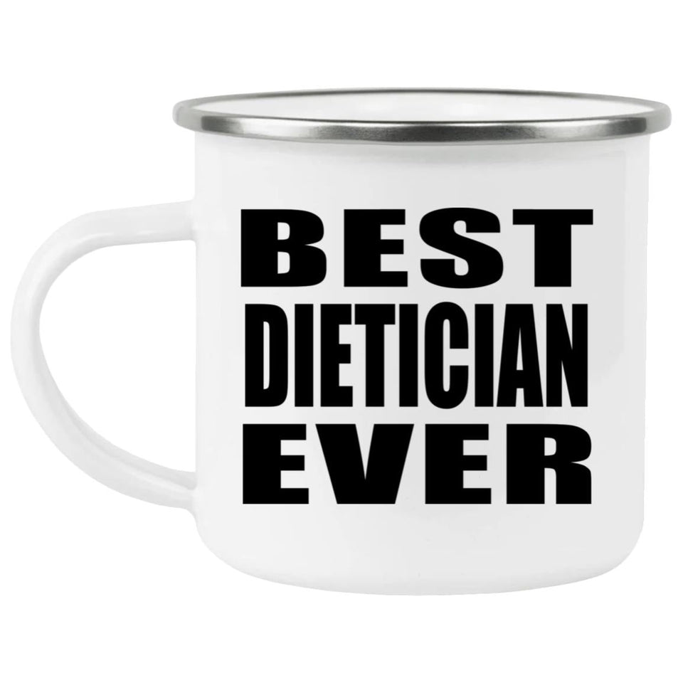 Best Dietician Ever - 12oz Camping Mug