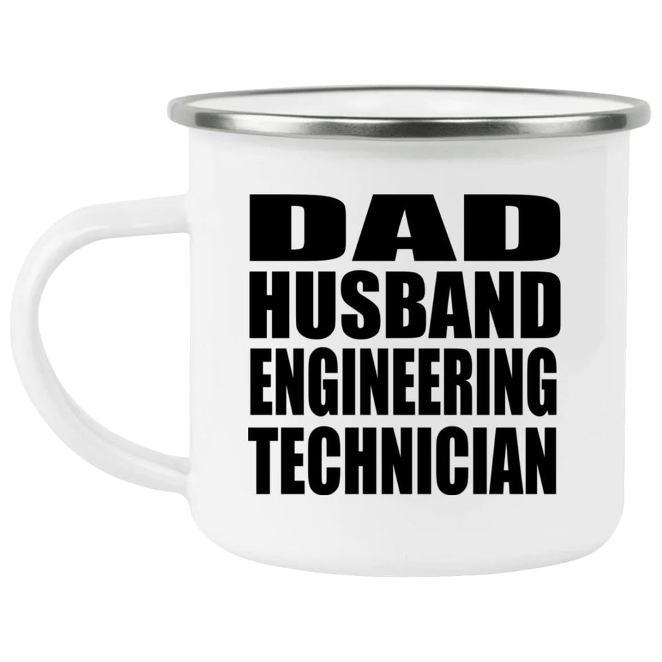 Dad Husband Engineering Technician - 12oz Camping Mug
