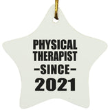 Physical Therapist Since 2021 - Star Ornament