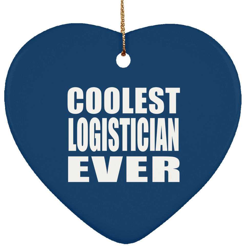 Coolest Logistician Ever - Heart Ornament
