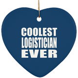 Coolest Logistician Ever - Heart Ornament