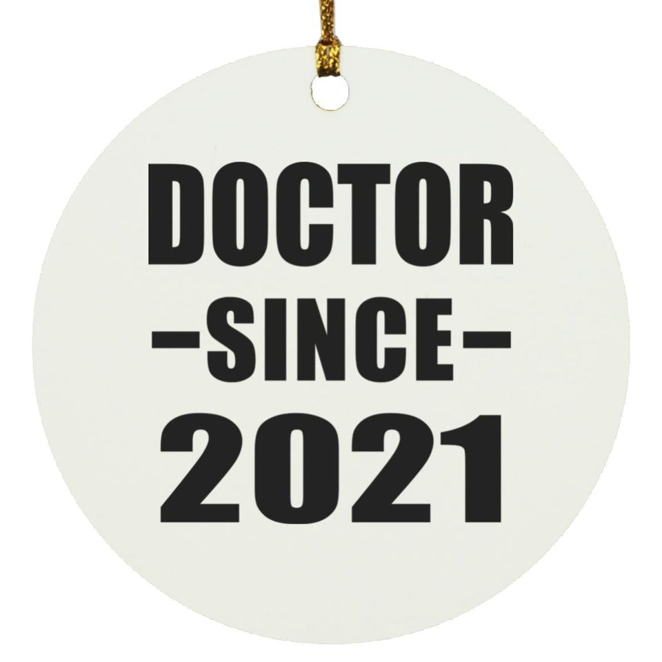 Doctor Since 2021 - Circle Ornament