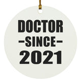 Doctor Since 2021 - Circle Ornament