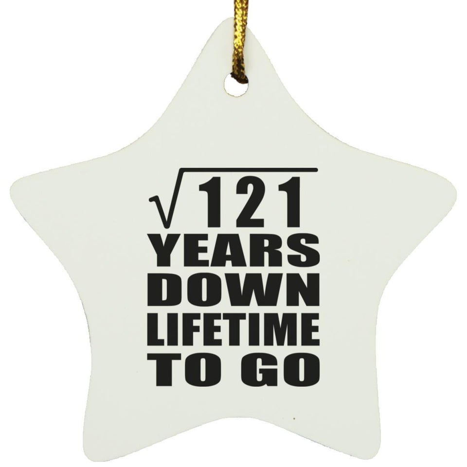 11th Anniversary Square Root of 121 Years Lifetime To Go - Star Ornament