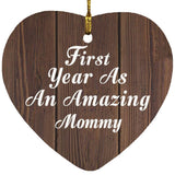 First Year As An Amazing Mommy - Heart Ornament D
