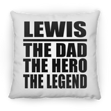 Lewis The Dad The Hero The Legend - Throw Pillow