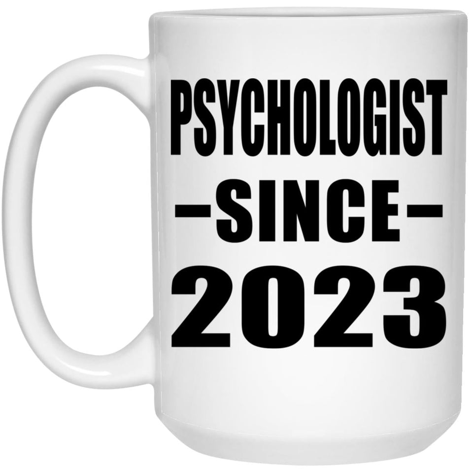 Psychologist Since 2023 - 15oz Coffee Mug