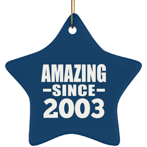 21st Birthday Amazing Since 2003 - Star Ornament
