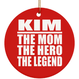 Kim The Mom The Hero The Legend - Circle Ornament
