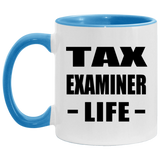 Tax Examiner Life - 11oz Accent Mug Blue