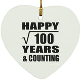 Happy 10th Anniversary Square Root of 100 Years & Counting - Heart Ornament