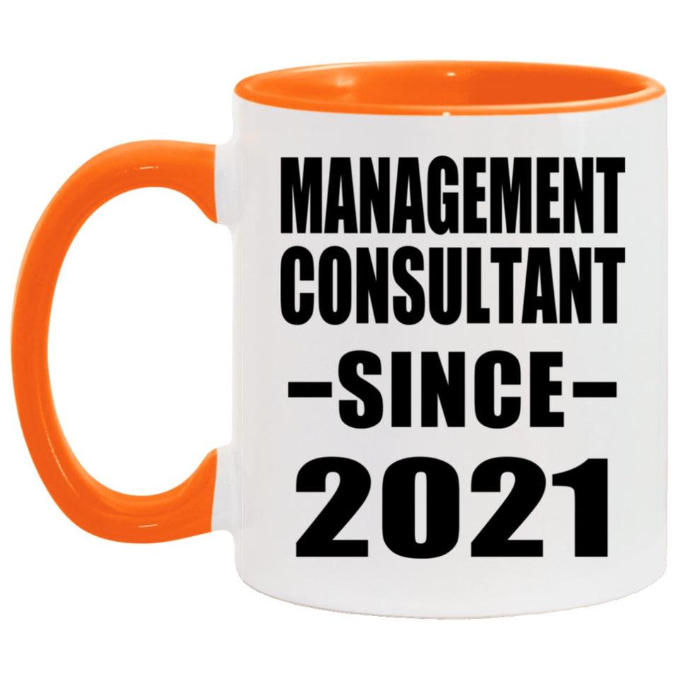 Management Consultant Since 2021 - 11oz Accent Mug Orange
