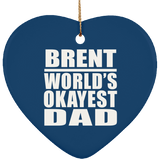 Brent World's Okayest Dad - Heart Ornament